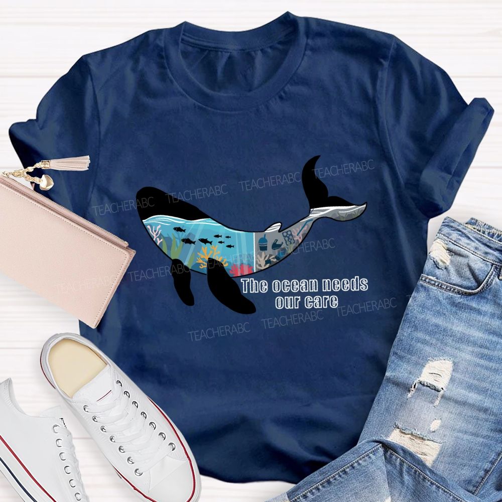 The Ocean Needs Our Care Earth Day T-shirt