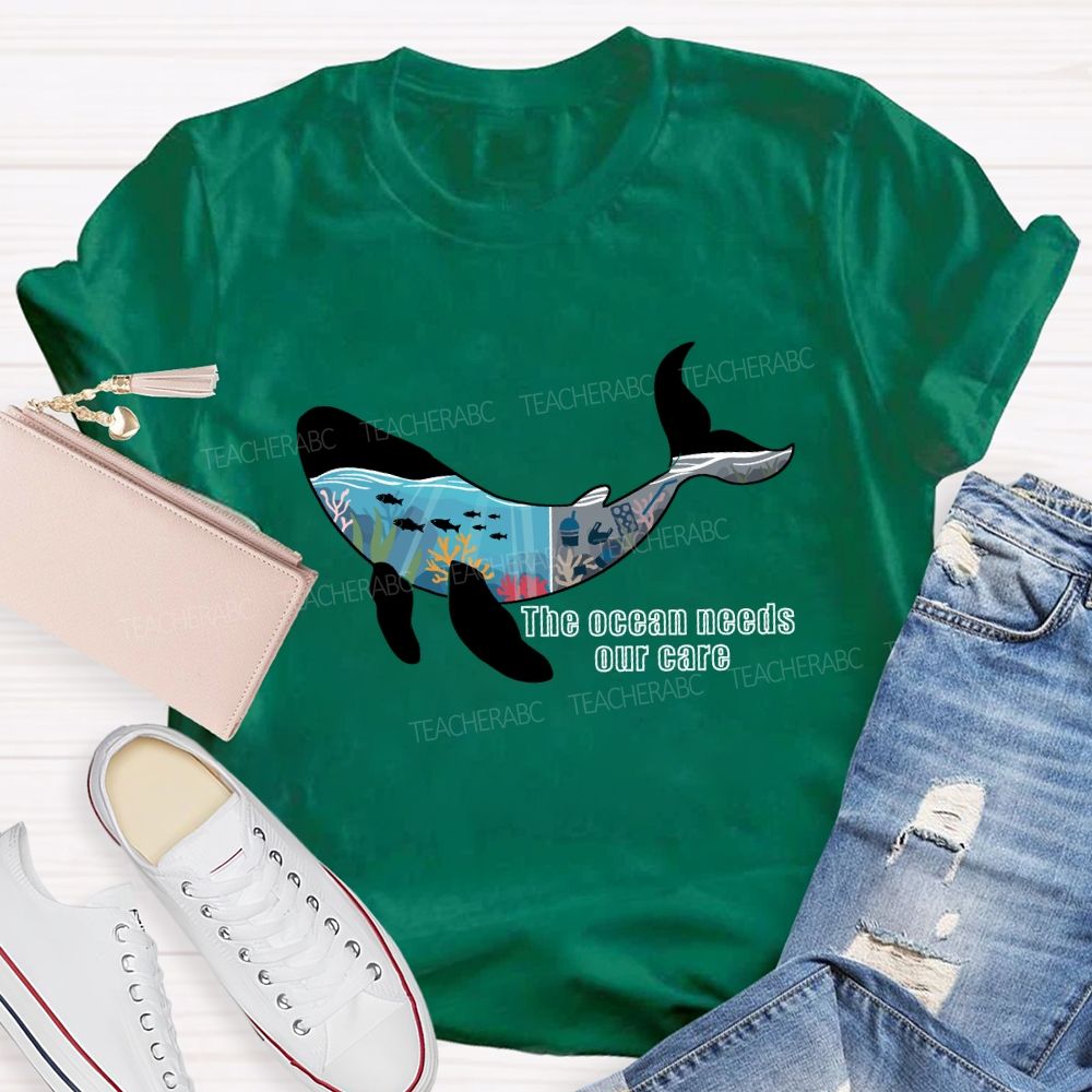 The Ocean Needs Our Care Earth Day T-shirt