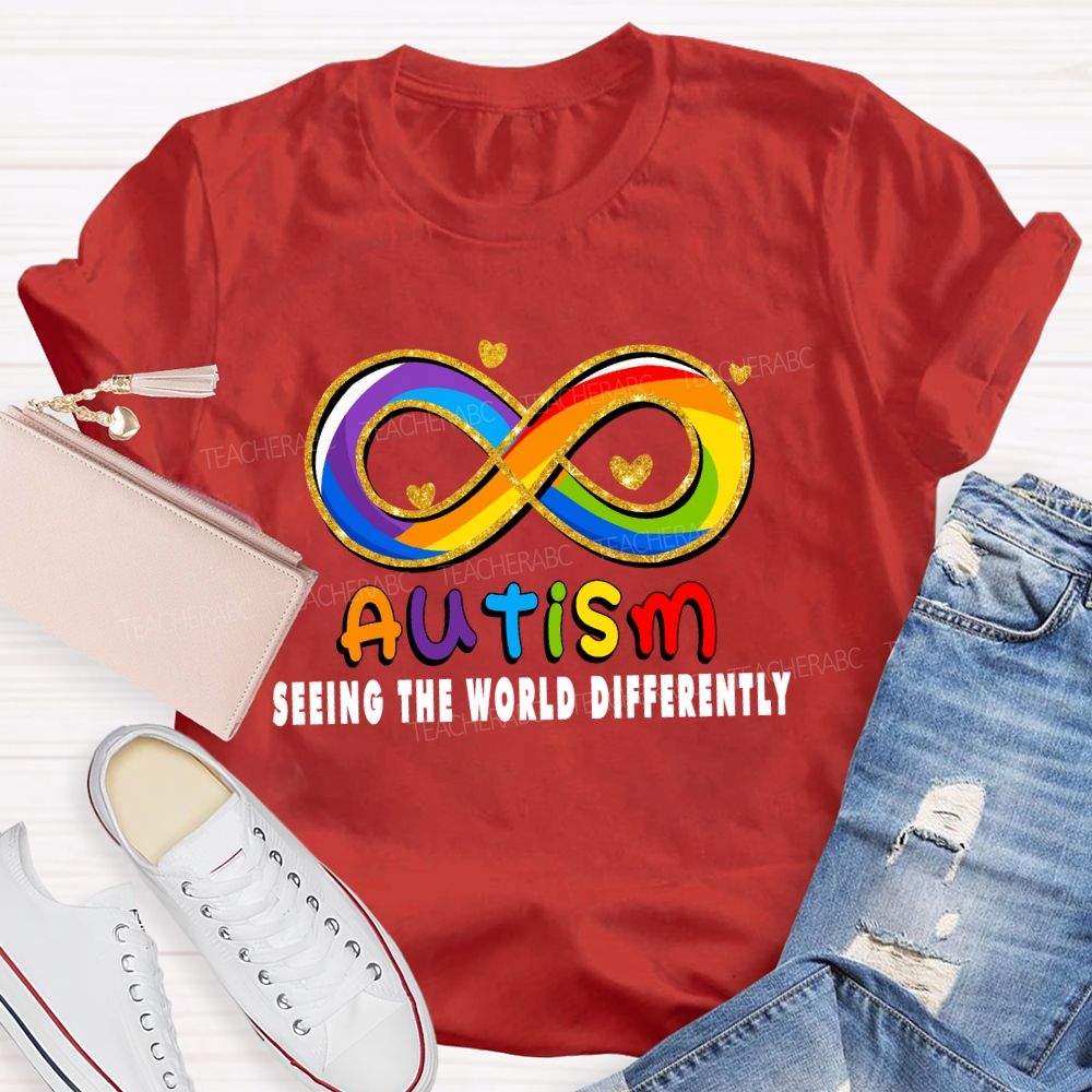 Seeing The World Differently Infinity Symbol Teacher T-shirt