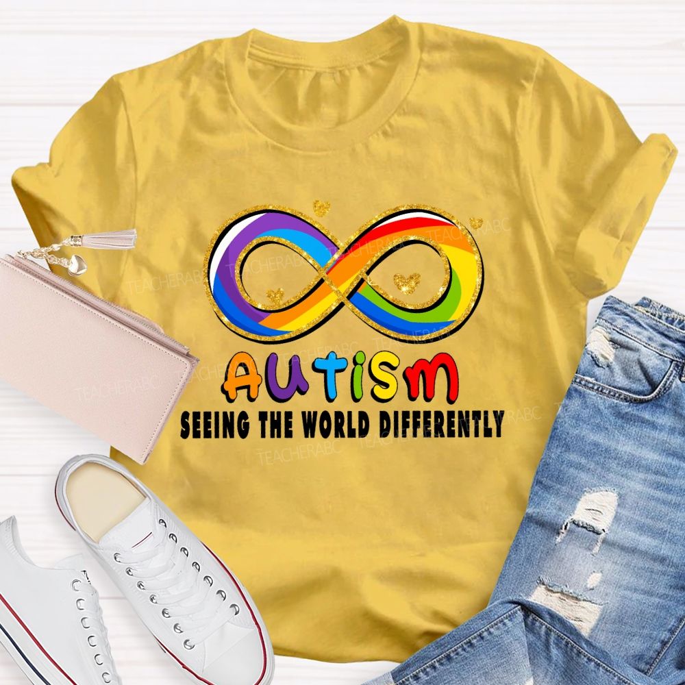 Seeing The World Differently Infinity Symbol Teacher T-shirt