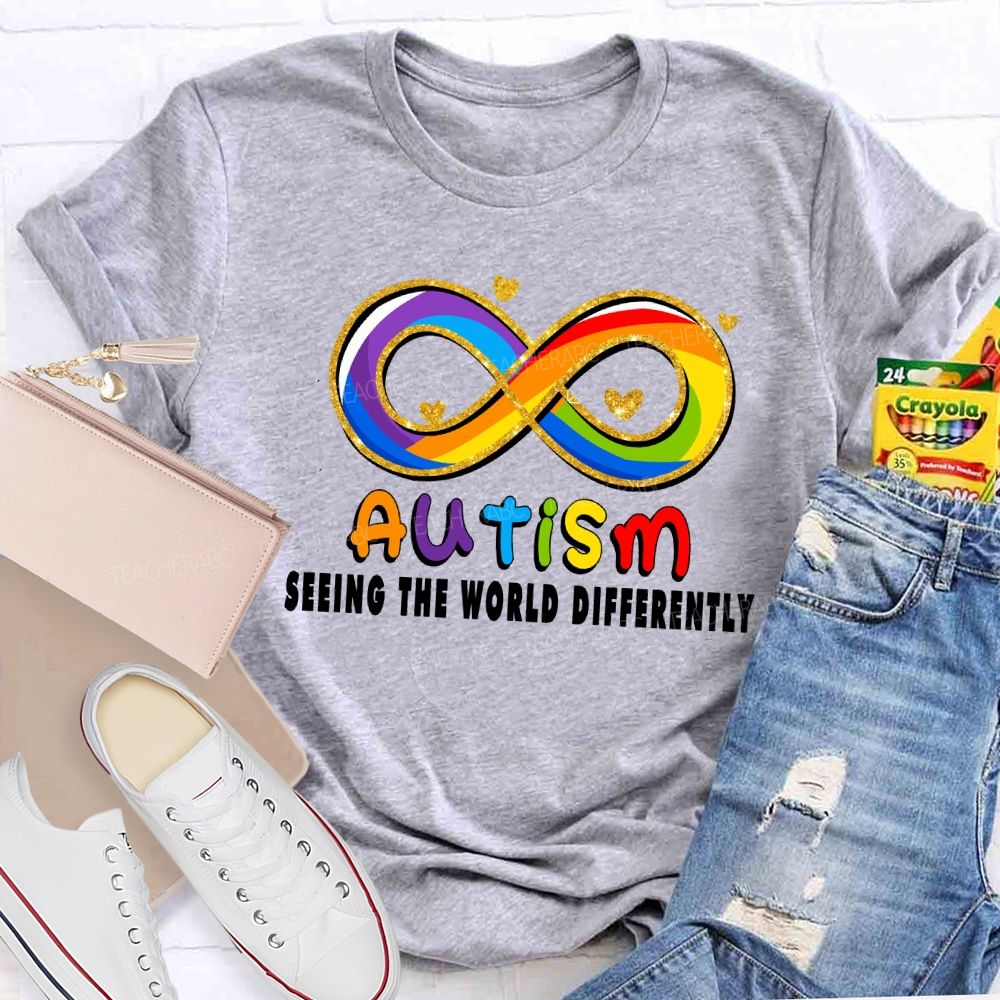 Seeing The World Differently Infinity Symbol Teacher T-shirt