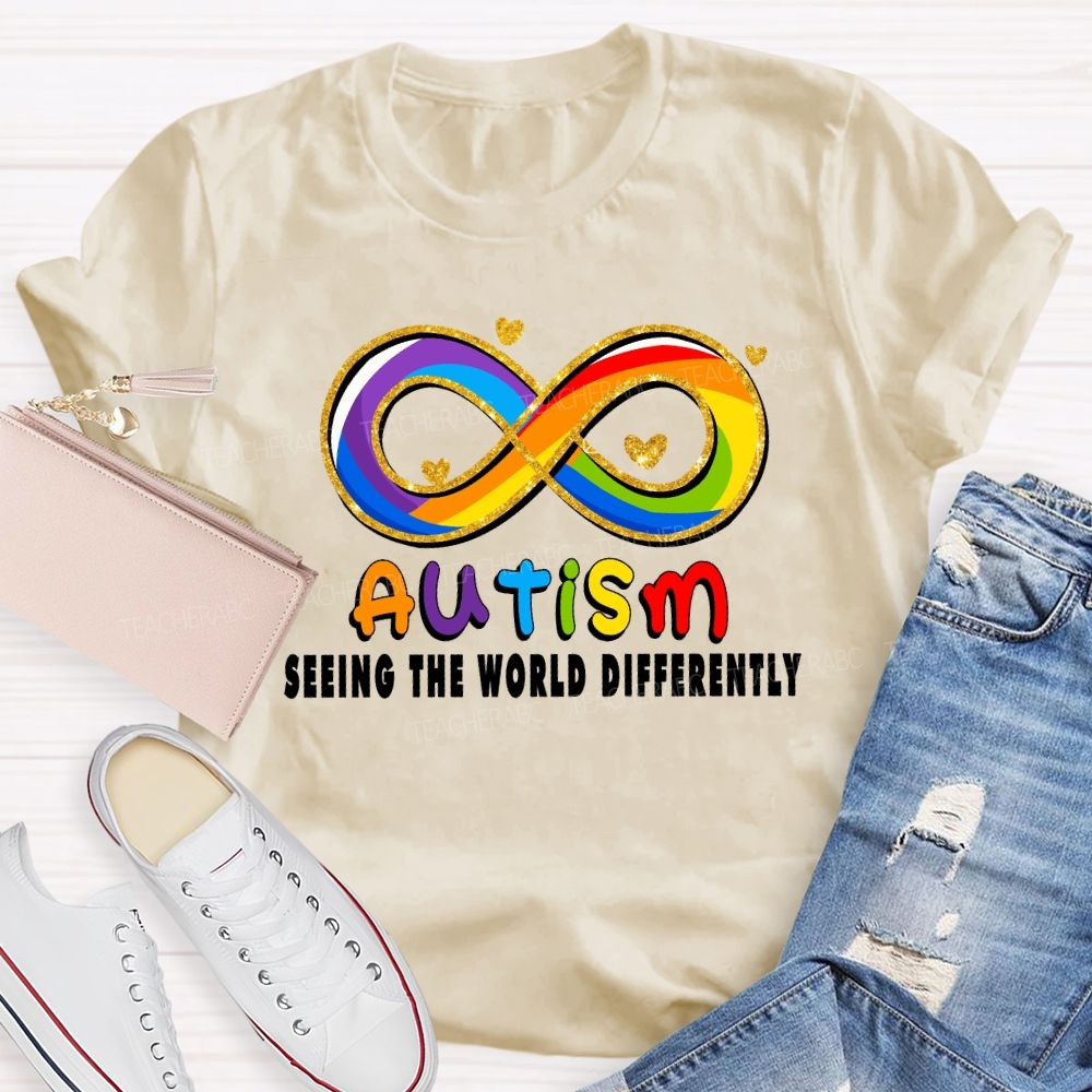 Seeing The World Differently Infinity Symbol Teacher T-shirt