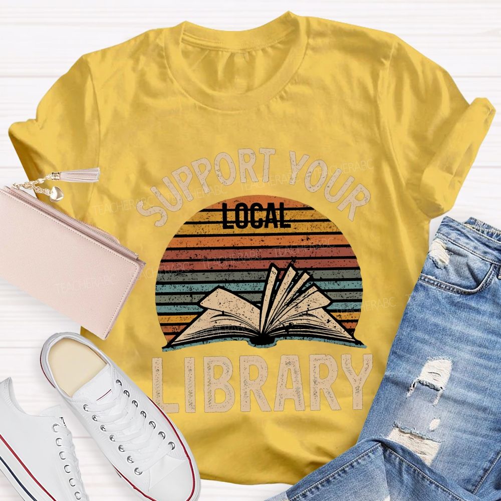 Support Your Local Library T-shirt
