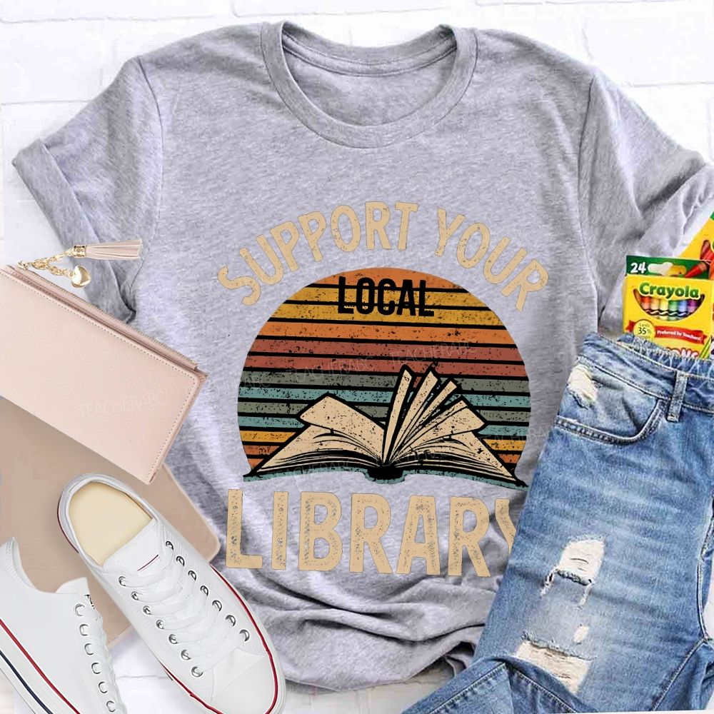 Support Your Local Library T-shirt