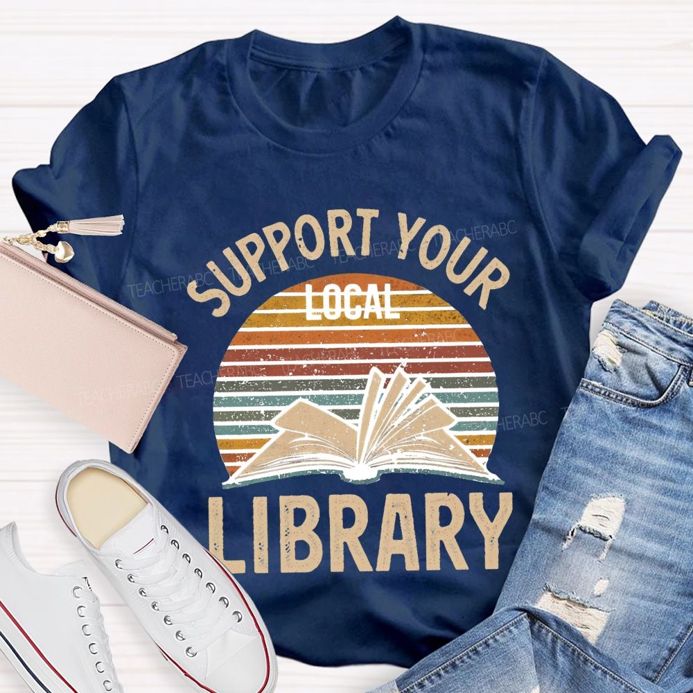 Support Your Local Library T-shirt