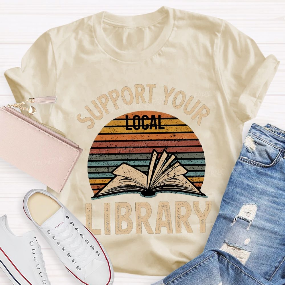 Support Your Local Library T-shirt