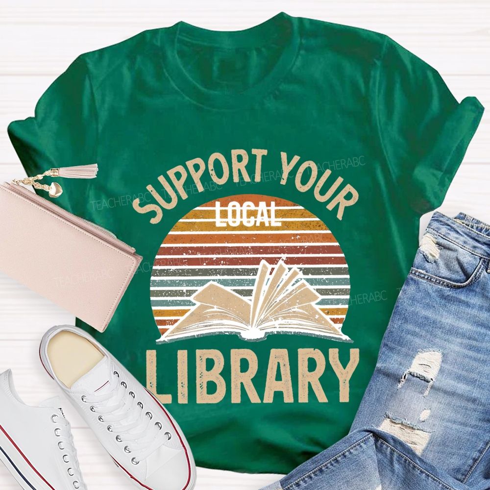 Support Your Local Library T-shirt