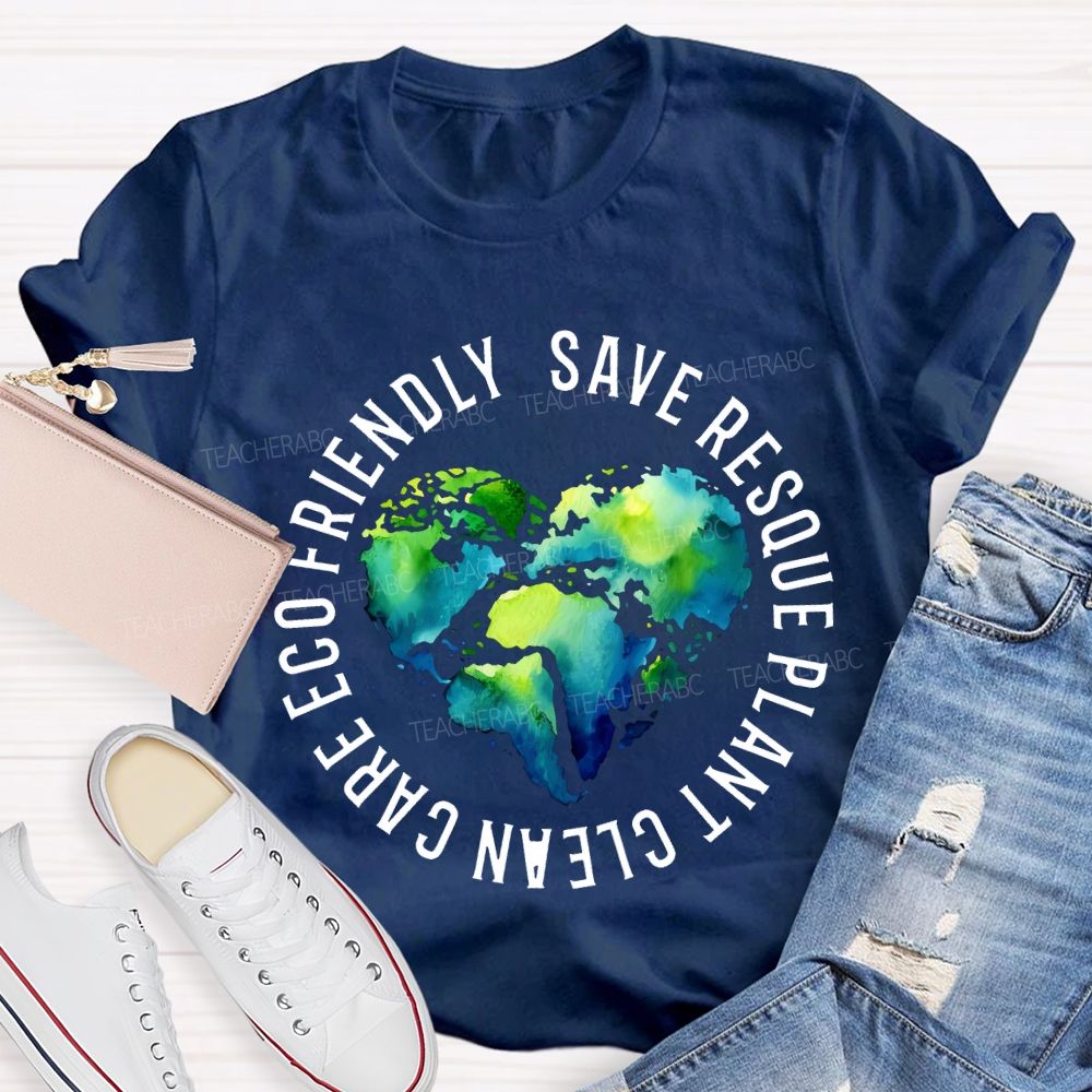Save The Rescue Planet Clean Care Eco Friendly Teacher T-shirt