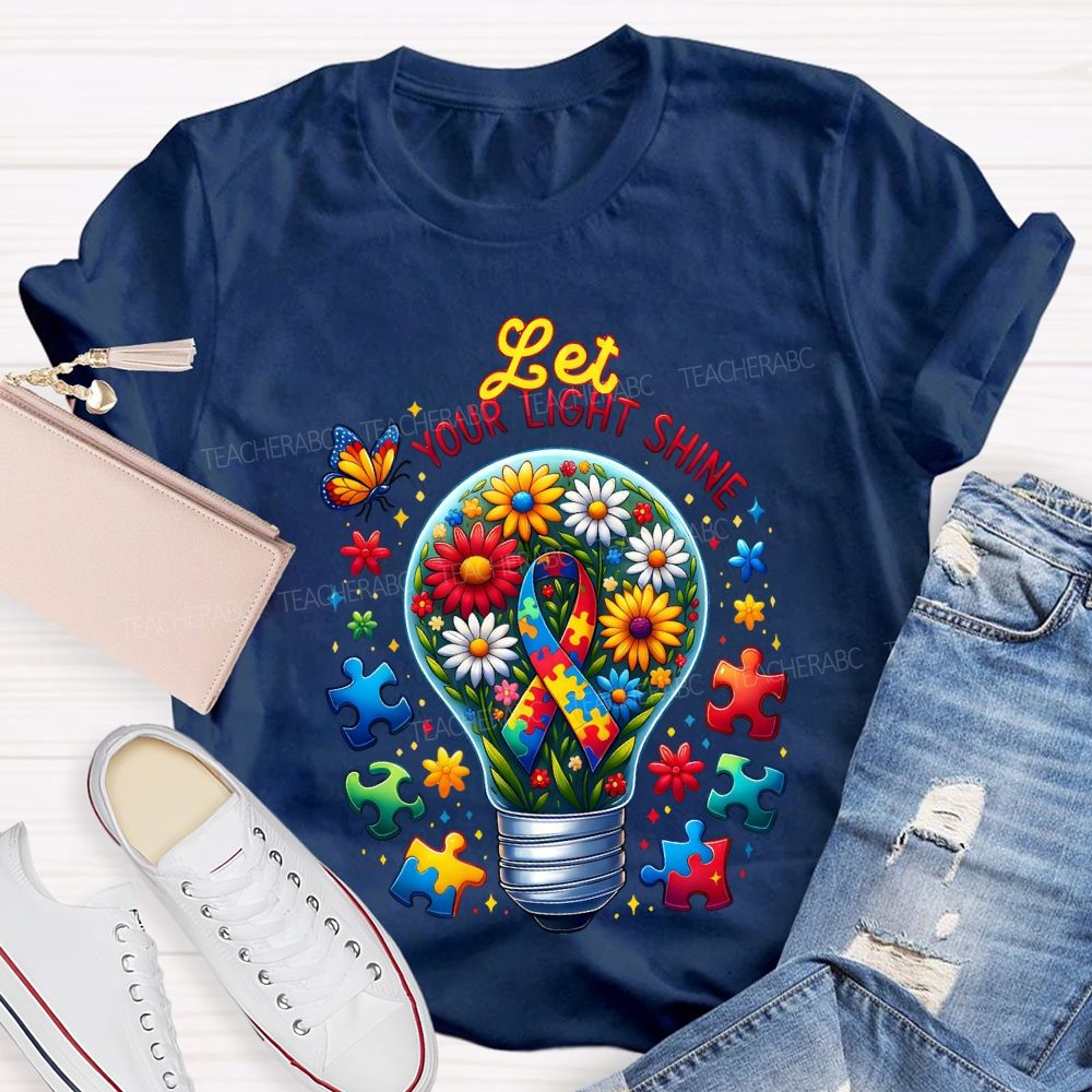 Let Your Light Shine Autism Awareness Teacher T-shirt