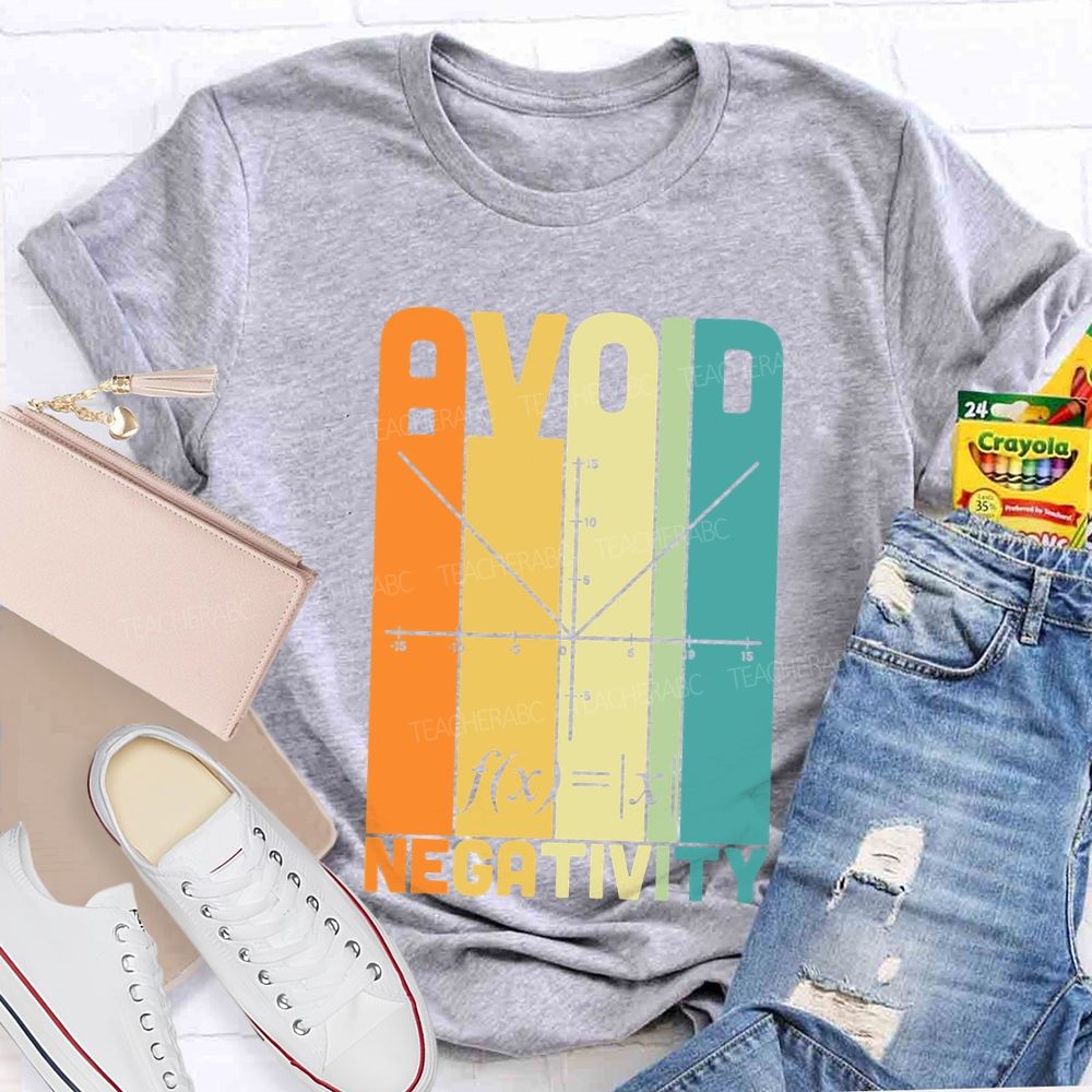 Avoid Negativity Mathematical Formula Math Teacher T-shirt