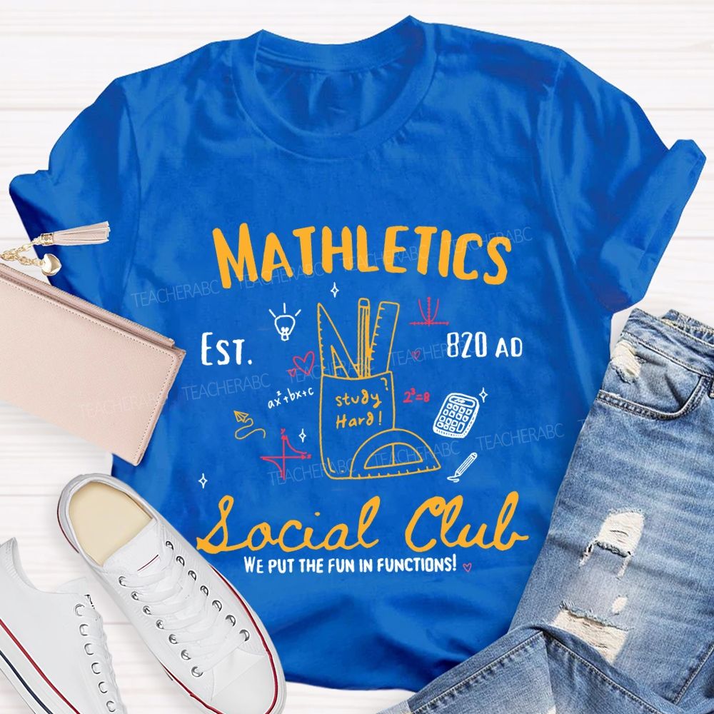 Mathletics Social Club We Put The Fun In Functions Teacher T-shirt