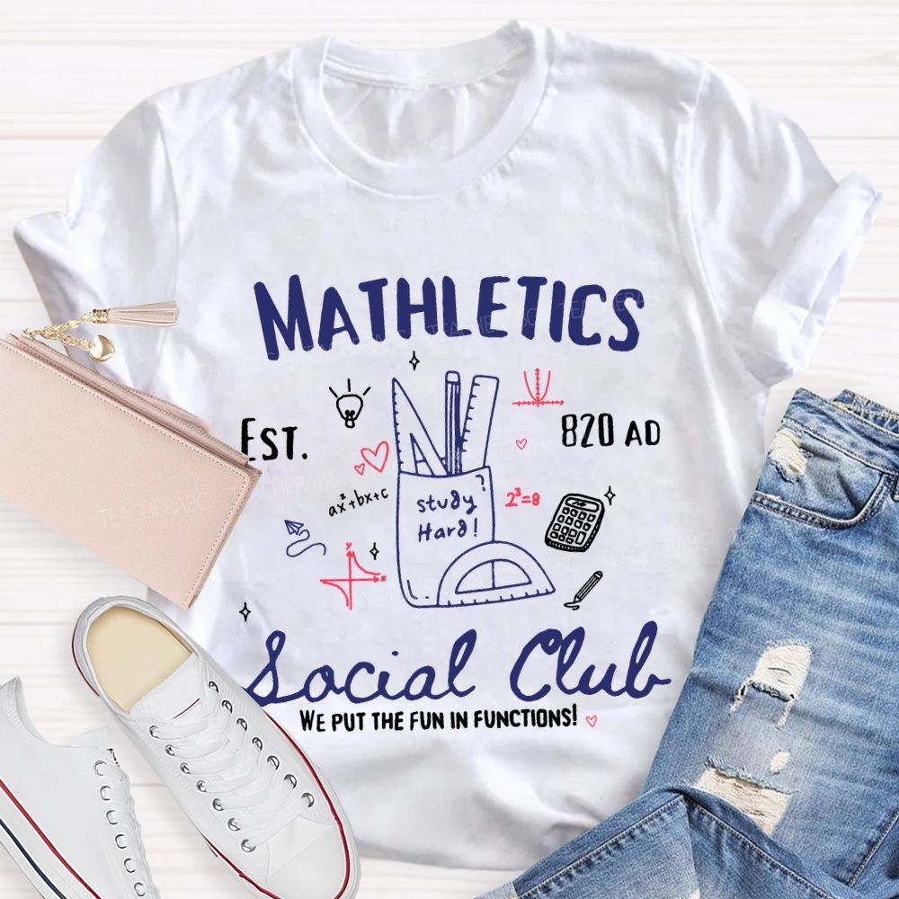 Mathletics Social Club We Put The Fun In Functions Teacher T-shirt
