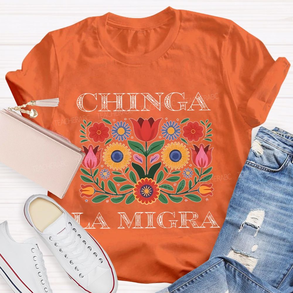 Chinga la Migra Pattern Letters  Teacher T-shirt