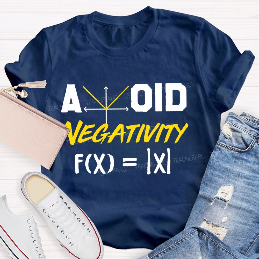 Avoid Negativity Mathematics Coordinates Teacher T-shirt