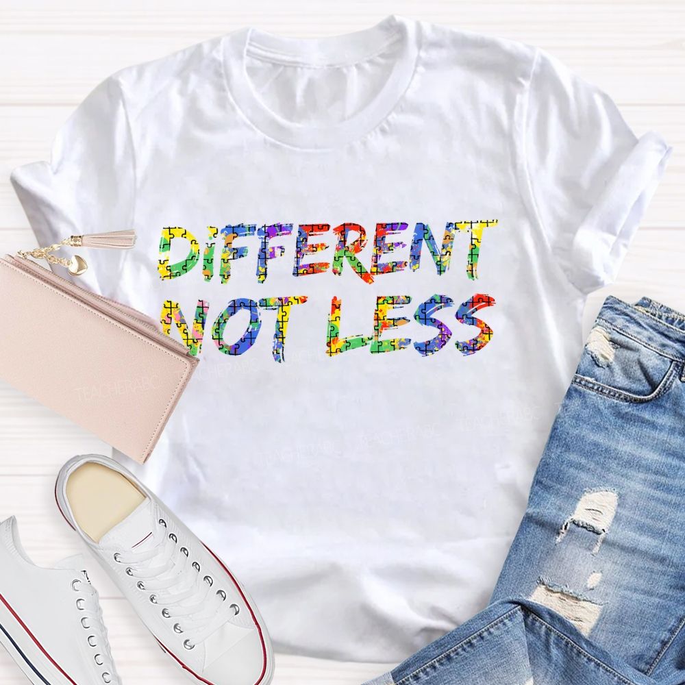 Different Not Less Colorful Puzzle Letters  Teacher T-shirt