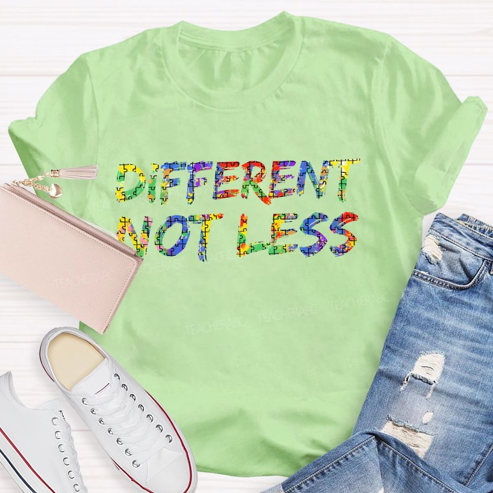 Different Not Less Colorful Puzzle Letters  Teacher T-shirt