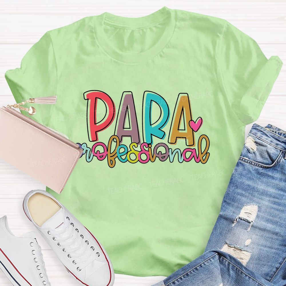Para Professional Colorful Letters Hearts  Teacher T-shirt