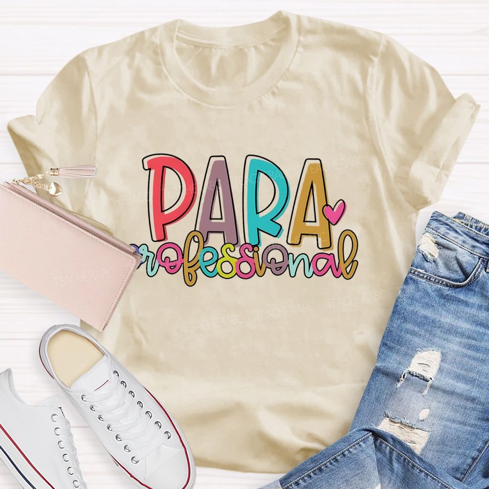 Para Professional Colorful Letters Hearts  Teacher T-shirt