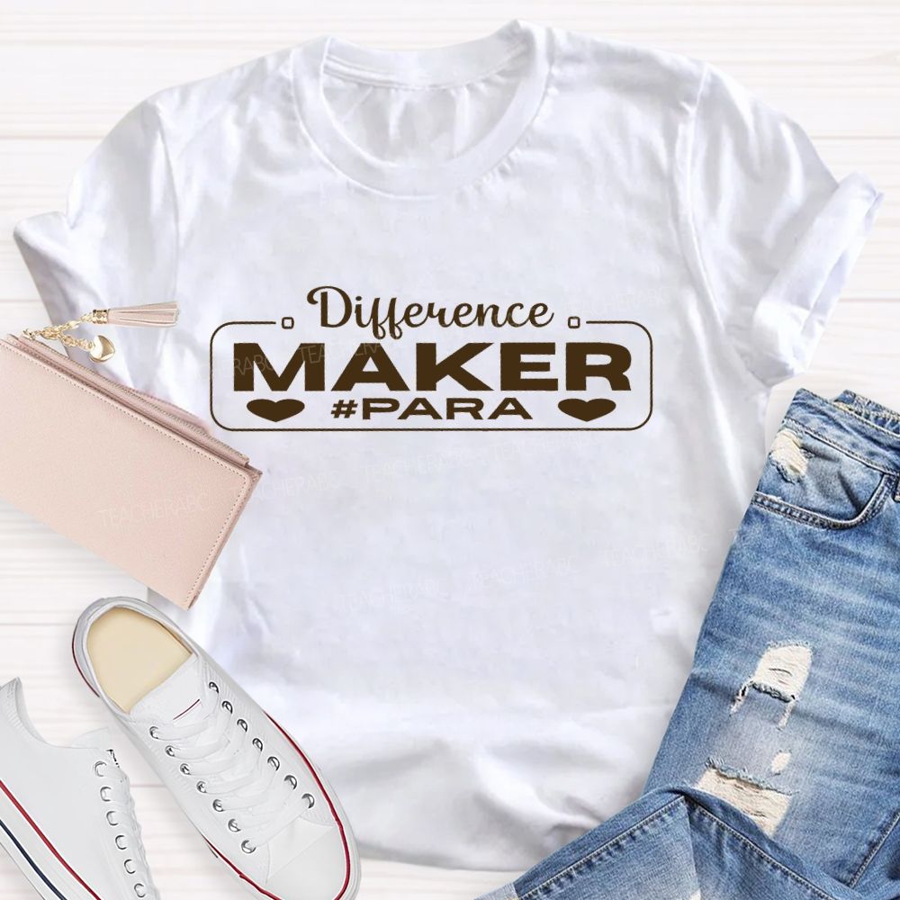 Difference Maker Para  Love Letters Teacher T-shirt