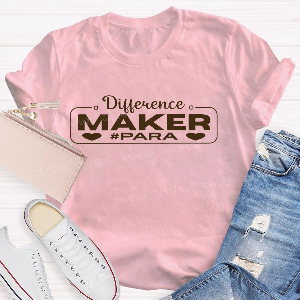 Difference Maker Para  Love Letters Teacher T-shirt