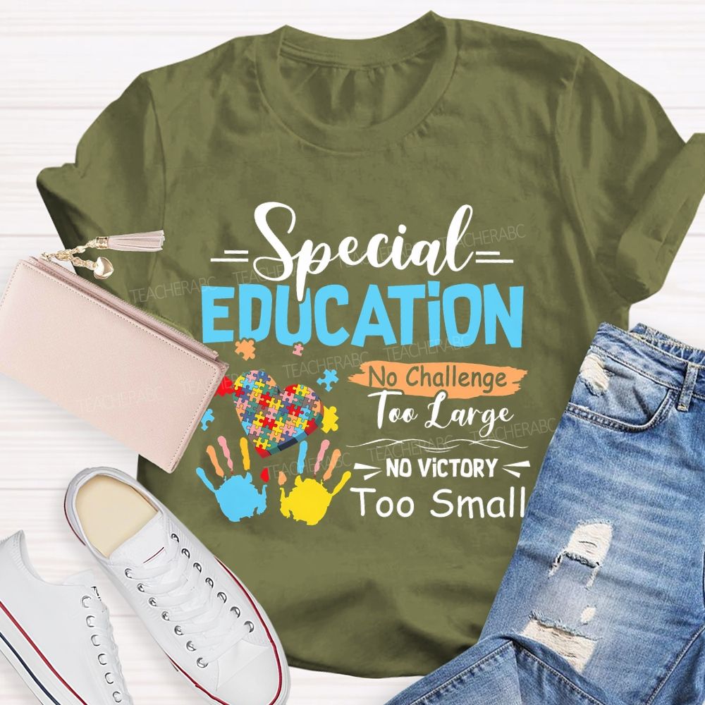 No Challenge Too Large No Victory Too Small Colorful Handprint  Teacher T-shirt