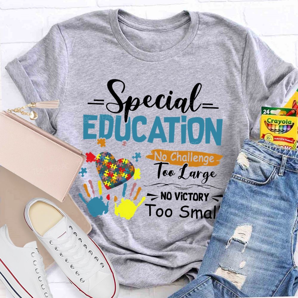 No Challenge Too Large No Victory Too Small Colorful Handprint  Teacher T-shirt