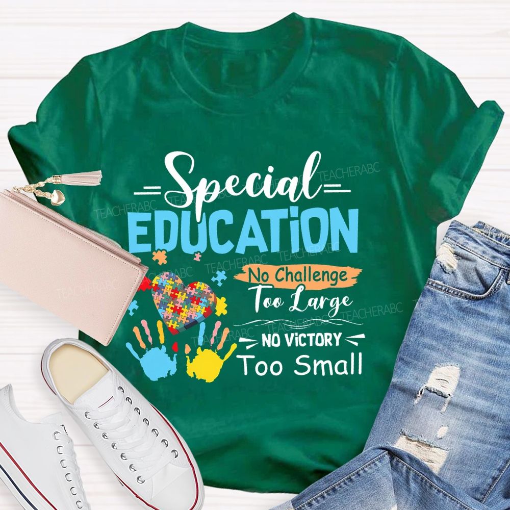 No Challenge Too Large No Victory Too Small Colorful Handprint  Teacher T-shirt
