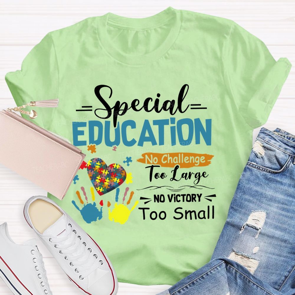 No Challenge Too Large No Victory Too Small Colorful Handprint  Teacher T-shirt