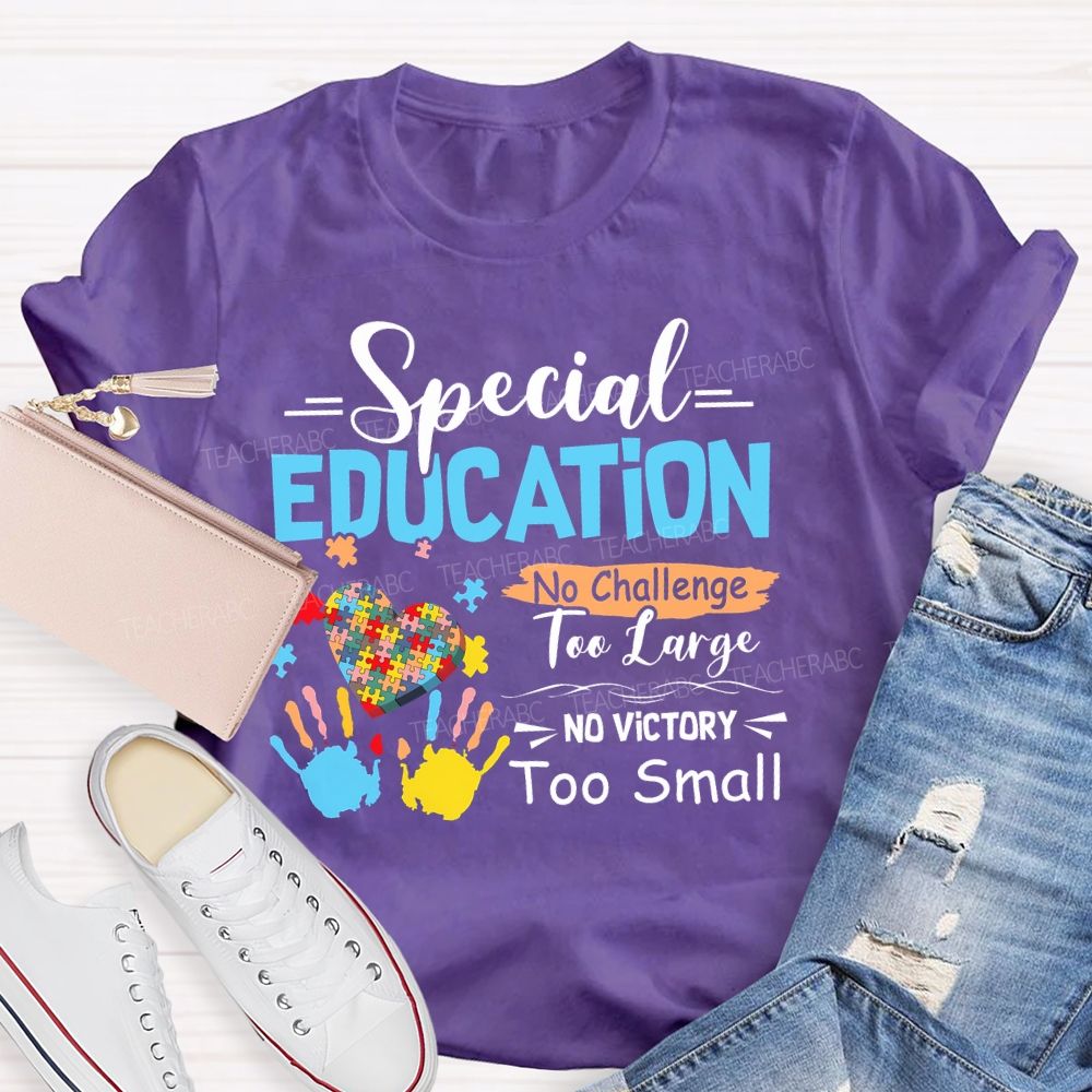 No Challenge Too Large No Victory Too Small Colorful Handprint  Teacher T-shirt