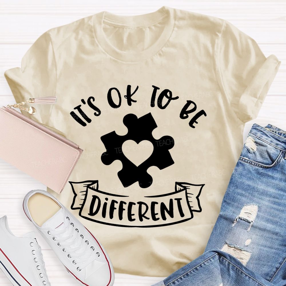 It's OK To Be Different Graphics  Teacher T-shirt