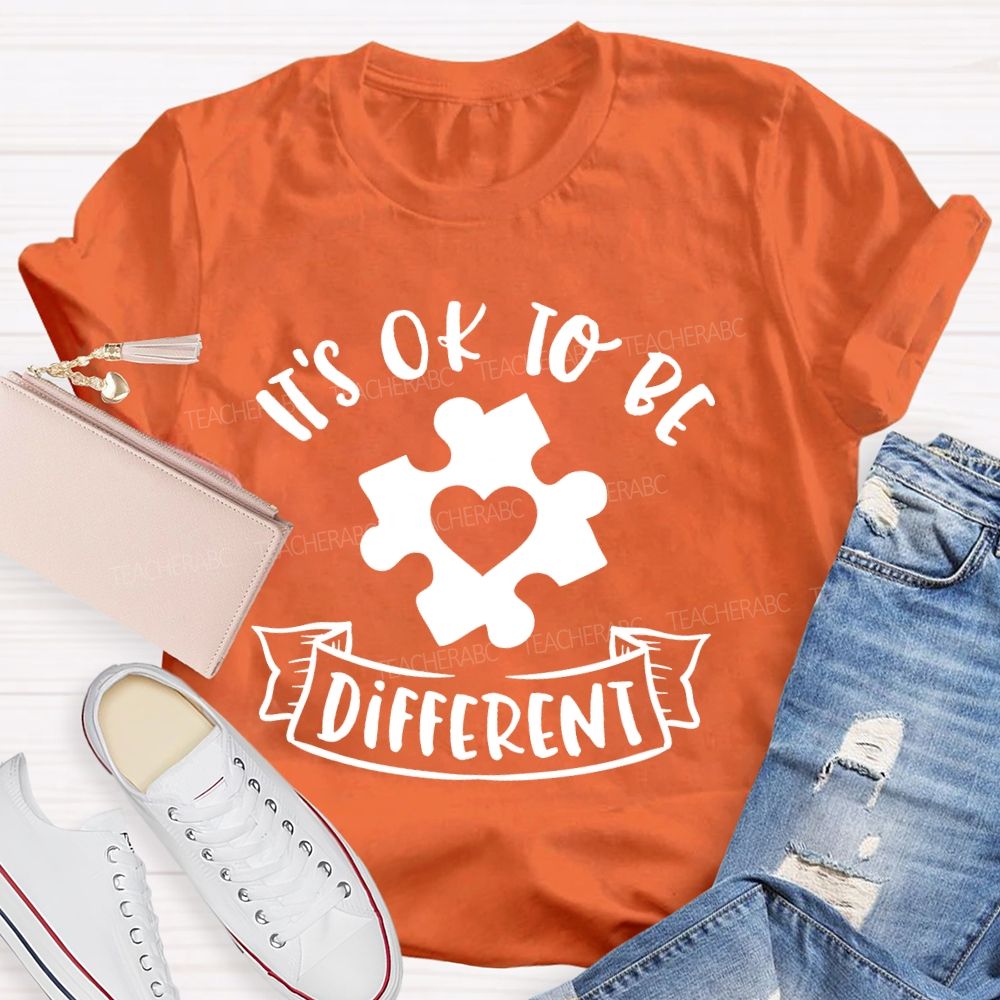 It's OK To Be Different Graphics  Teacher T-shirt