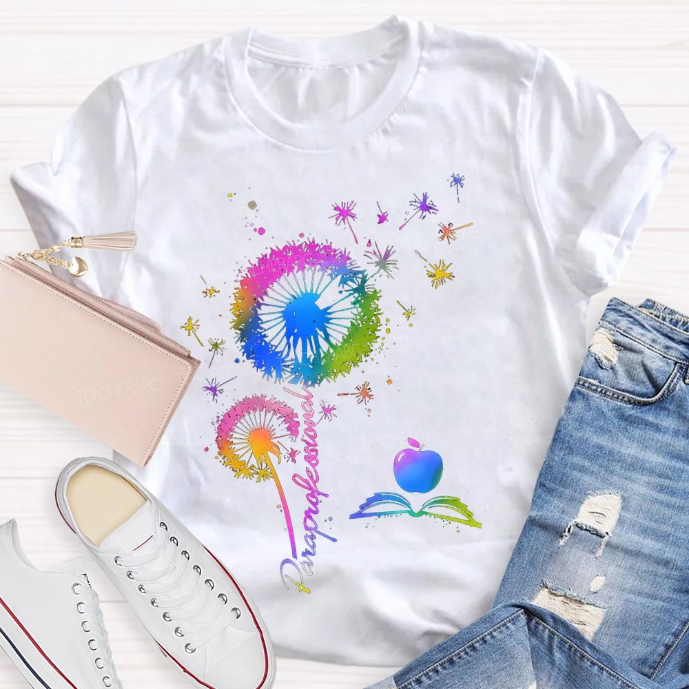 Paraprofessional Colorful Dandelion  Teacher T-shirt