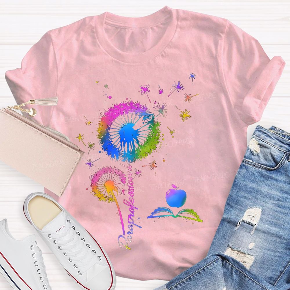 Paraprofessional Colorful Dandelion  Teacher T-shirt