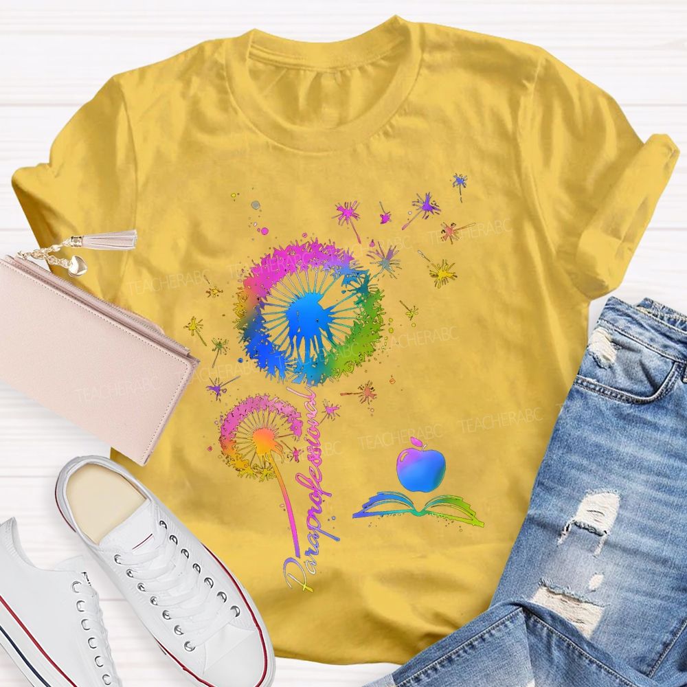 Paraprofessional Colorful Dandelion  Teacher T-shirt