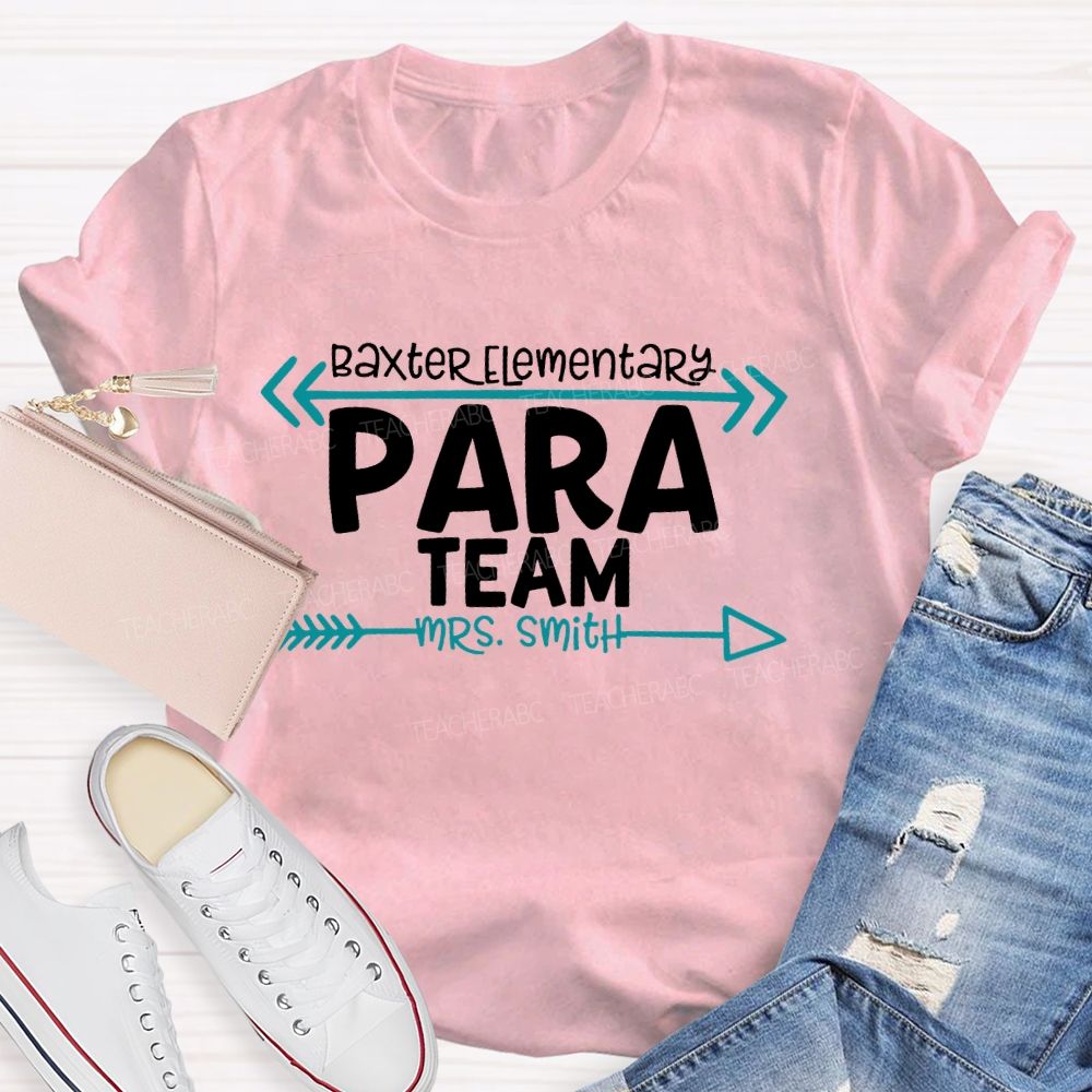 Personalized School And  Name  Para Team  Teacher T-shirt