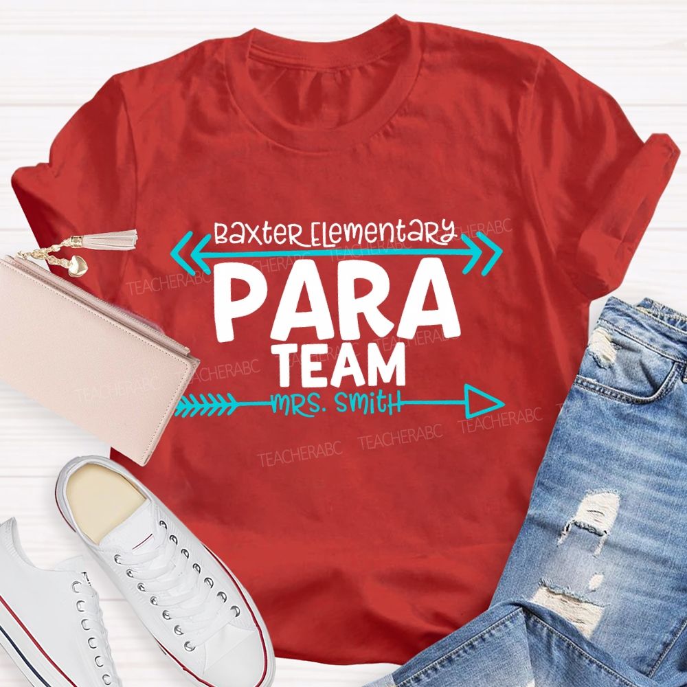 Personalized School And  Name  Para Team  Teacher T-shirt
