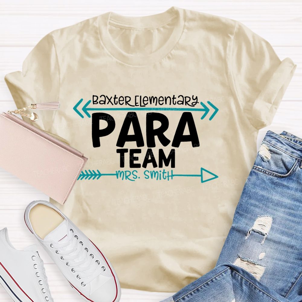 Personalized School And  Name  Para Team  Teacher T-shirt