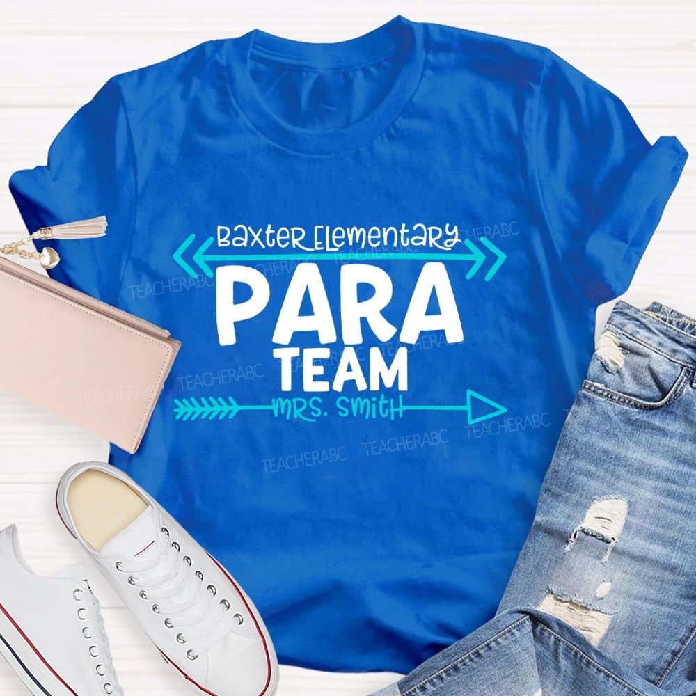 Personalized School And  Name  Para Team  Teacher T-shirt