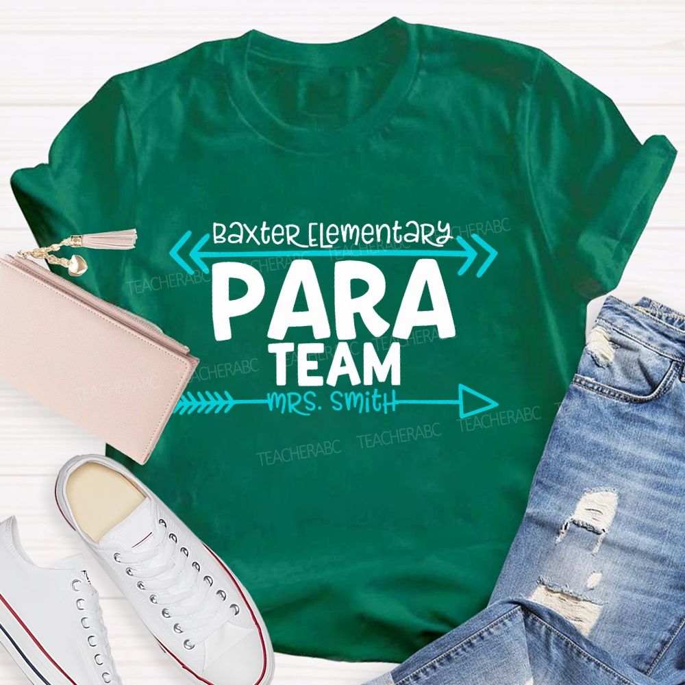 Personalized School And  Name  Para Team  Teacher T-shirt