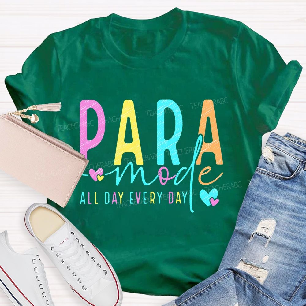Para Mode All Day Every Day Colorful Letters Teacher T-shirt