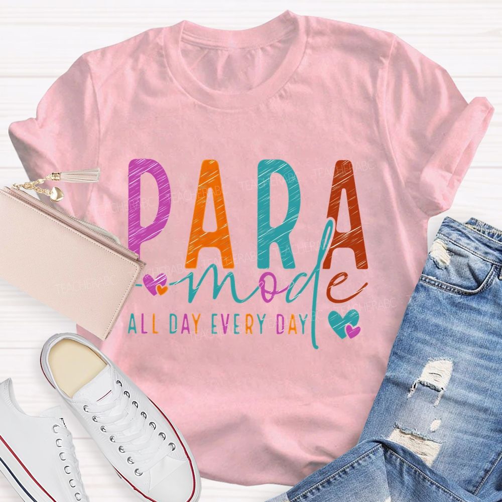 Para Mode All Day Every Day Colorful Letters Teacher T-shirt