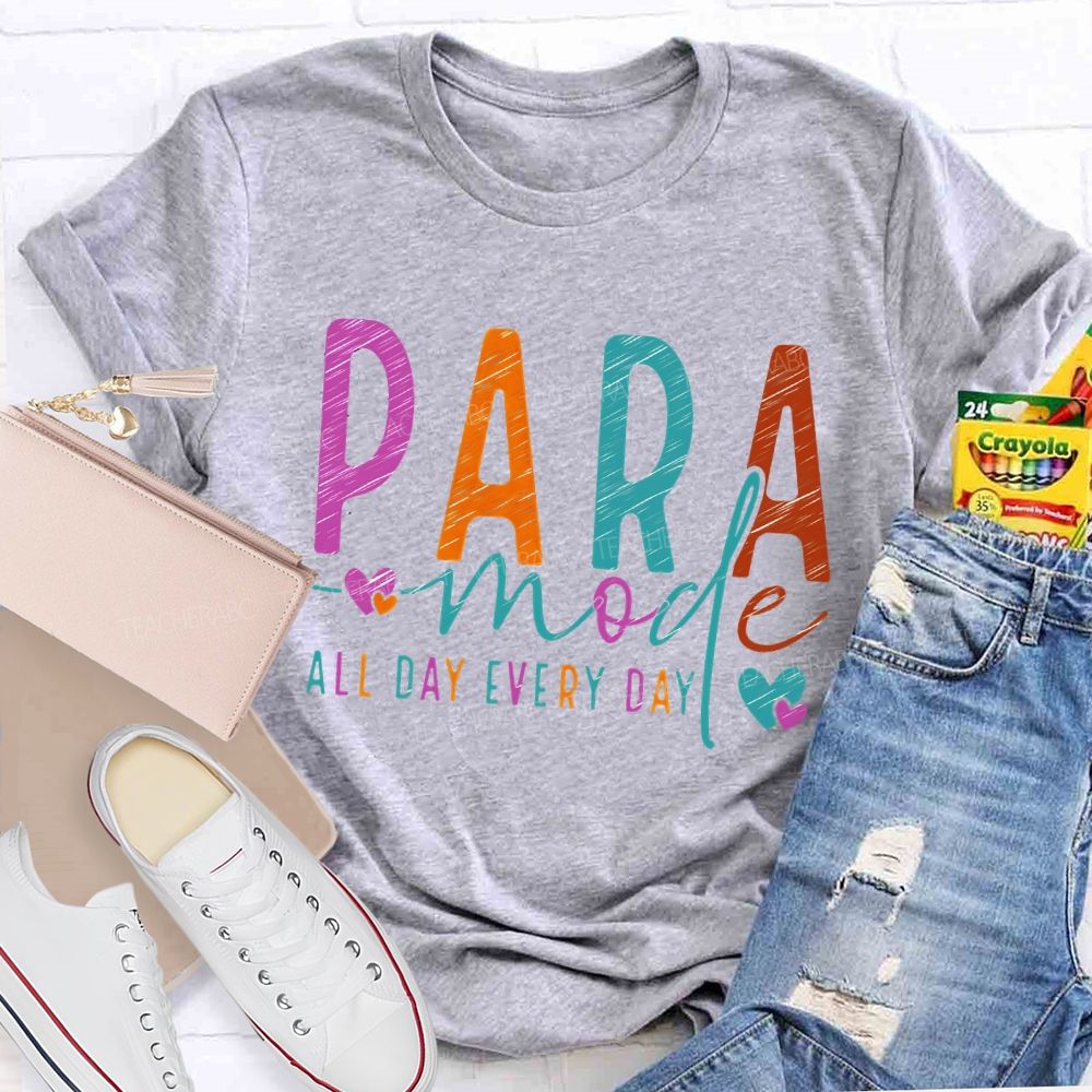 Para Mode All Day Every Day Colorful Letters Teacher T-shirt