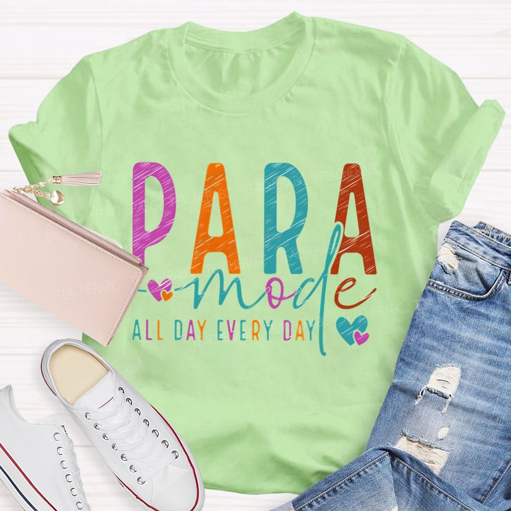 Para Mode All Day Every Day Colorful Letters Teacher T-shirt