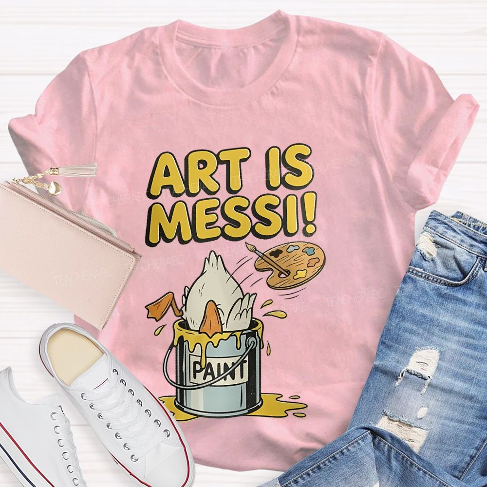 Art Is Messi Paint Bucket  Teacher T-shirt