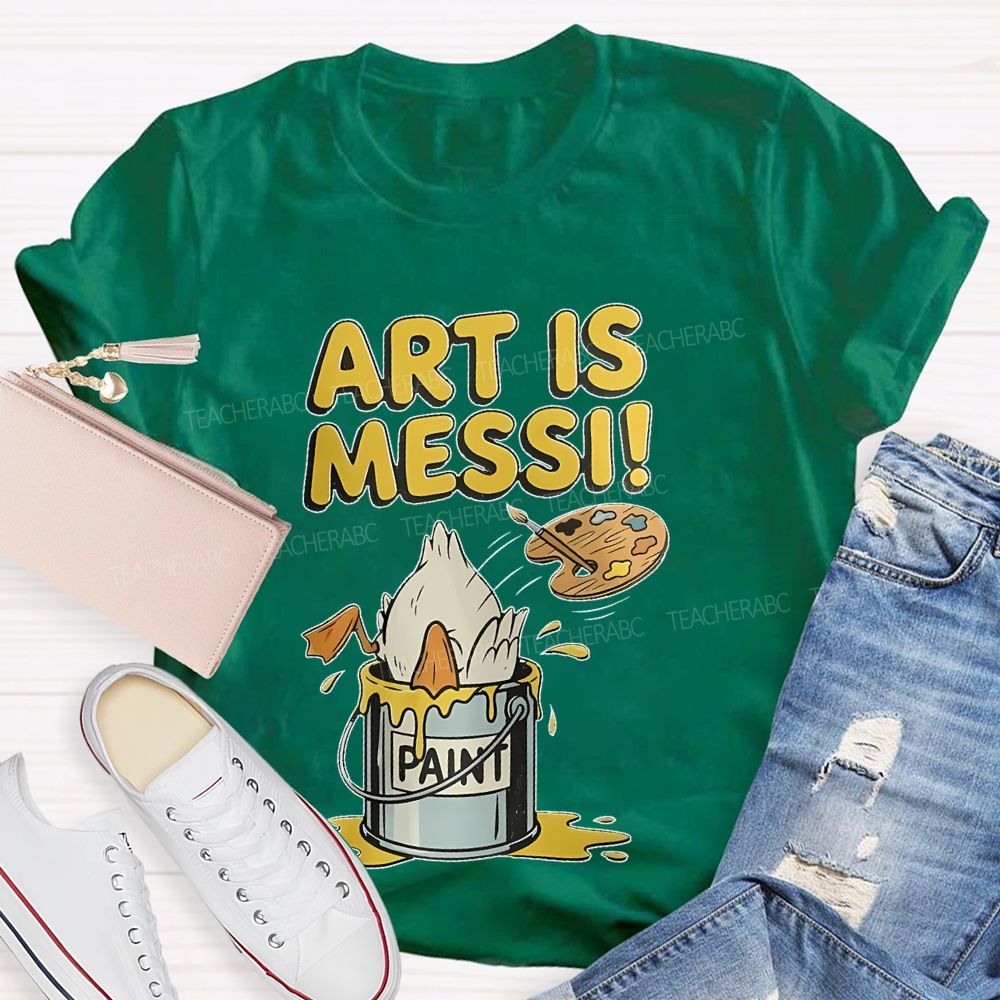 Art Is Messi Paint Bucket  Teacher T-shirt