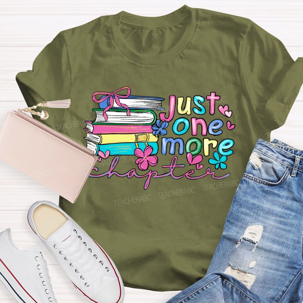 Just One More Chapter Flowers Letters   Teacher T-shirt