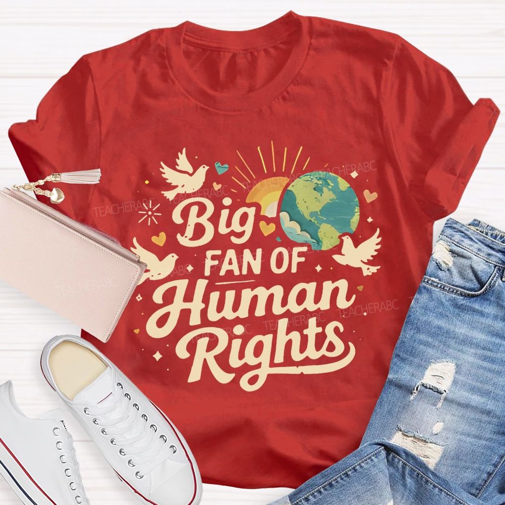 Big Fan Of Human Rights Dove of Peace Teacher T-shirt