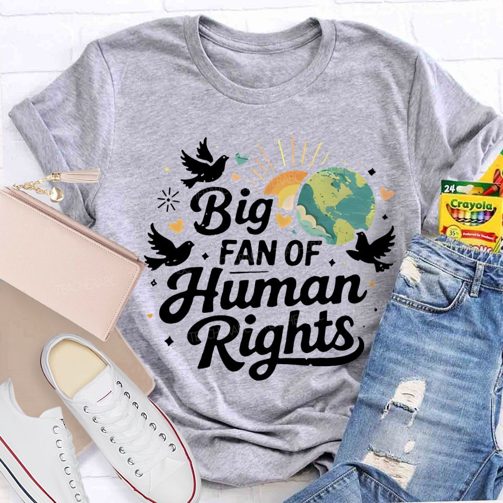 Big Fan Of Human Rights Dove of Peace Teacher T-shirt