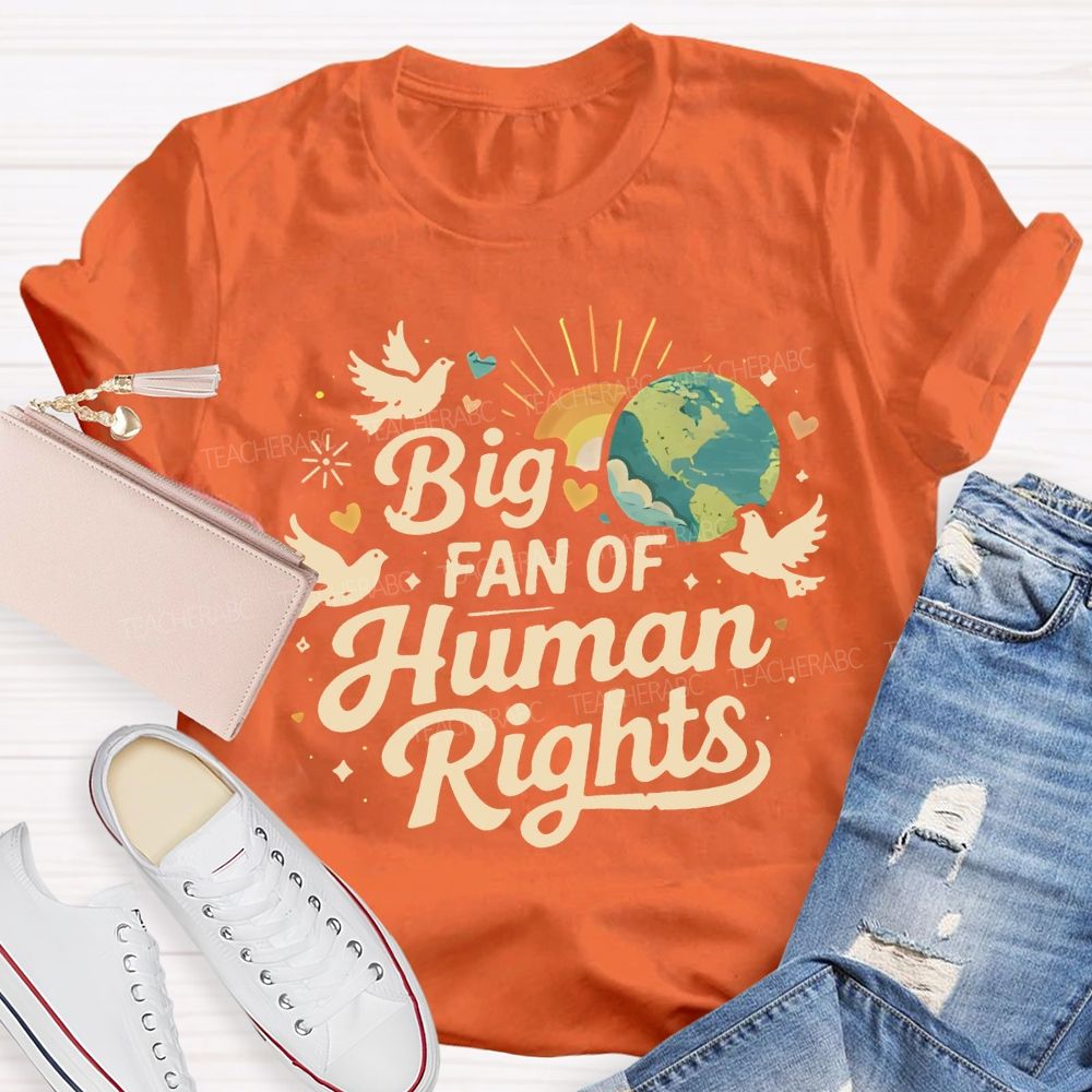 Big Fan Of Human Rights Dove of Peace Teacher T-shirt