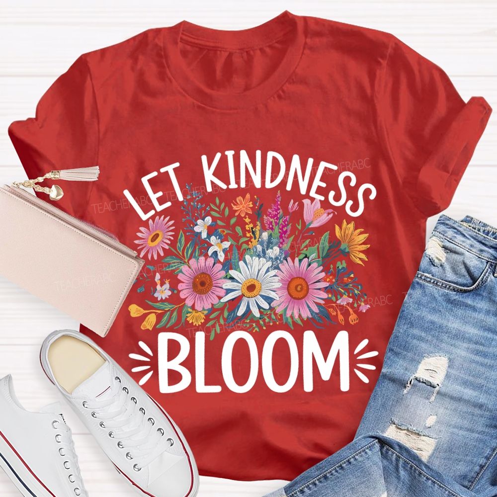 Let Kindness Bloom Colorful Floral Teacher T-shirt